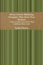Home Grown Marketing Strategies That Grow Your Business - Paperback