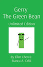 Gerry The Green Bean: Unlimited Edition - Paperback
