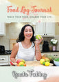 Food Log Journal: Track Your Food. Change Your Life. - Paperback