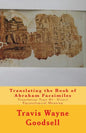 Translating the Book of Abraham Facsimiles: Translation Type #1: Direct Egyptological Meaning - Paperback