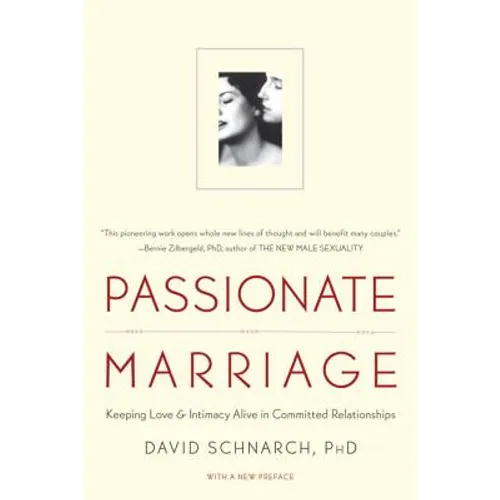 Passionate Marriage: Love, Sex, and Intimacy in Emotionally Committed Relationships - Paperback
