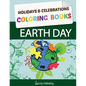 Earth Day Coloring Book: Earth Day Coloring Pages: Holidays & Celebrations Coloring Books - Paperback