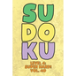 Sudoku Level 4: Super Hard! Vol. 40: Play 9x9 Grid Sudoku Super Hard Level 4 Volume 1-40 Play Them All Become A Sudoku Expert On The R - Paperback