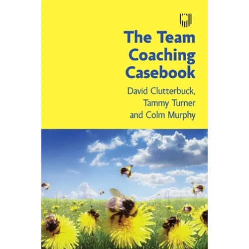 The Team Coaching Casebook - Paperback