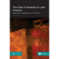 The Fires of Adversity in Latin America: Neoliberalism, Globalization, and Free Trade - Paperback