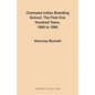 Chemawa Indian Boarding School: The First One Hundred Years 1880 to 1980 - Paperback