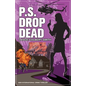 P.S. Drop Dead - Paperback