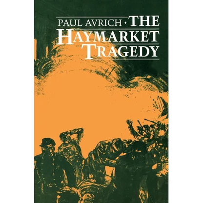 The Haymarket Tragedy - Paperback