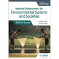 Internal Assessment for Environmental Systems and Societies for the IB Diploma: Hodder Education Group - Paperback
