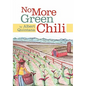 No More Green Chili - Hardcover