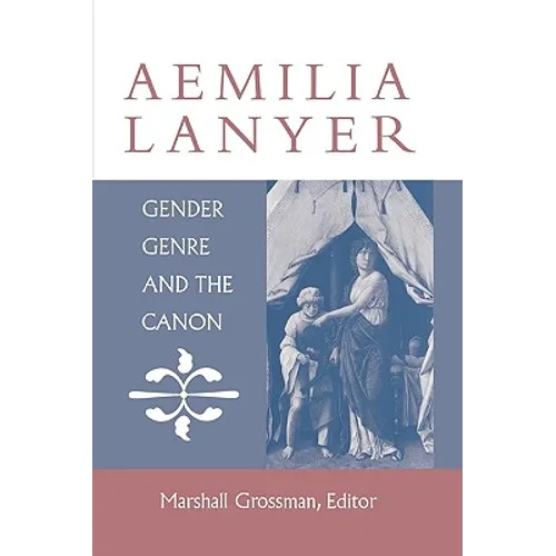 Aemilia Lanyer: Gender, Genre, and the Canon - Paperback