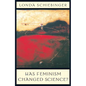 Has Feminism Changed Science? - Paperback