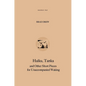 Haiku, Tanka and Other Short Pieces for Unaccompanied Waking - Hardcover