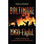 Baltimore 1960-Eight: Childhood, Family, Fury And then there was the Purple couch! - Hardcover
