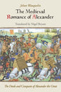 The Medieval Romance of Alexander: The Deeds and Conquests of Alexander the Great - Paperback