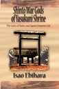 Shinto War Gods of Yasukuni Shrine: The Gates of Hades and Japan's Emperor Cult - Paperback