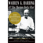 Warren G. Harding & the Marion Daily Star: How Newspapering Shaped a President - Hardcover
