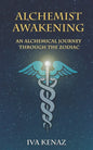 Alchemist Awakening: An Alchemical Journey Through the Zodiac - Paperback