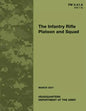 The Infantry Rifle Platoon and Squad (FM 3-21.8 / 7-8) - Paperback