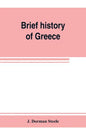 Brief history of Greece: with readings from prominent Greek historians - Paperback