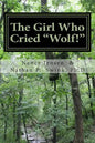 The Girl Who Cried "Wolf!": A Memoir - Paperback