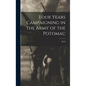 Four Years Campaigning in the Army of the Potomac - Hardcover