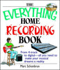 The Everything Home Recording Book: From 4-Track to Digital--All You Need to Make Your Musical Dreams a Reality - Paperback