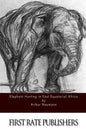 Elephant Hunting in East Equatorial Africa - Paperback