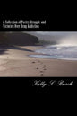 A Collection of Poetry Struggle and Victories Over Drug Addiction - Paperback