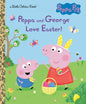 Peppa and George Love Easter! (Peppa Pig) - Hardcover