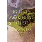 The Journey of Awakening Our Inner Seeds of Greatness - Paperback