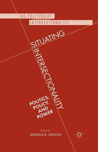 Situating Intersectionality: Politics, Policy, and Power - Paperback