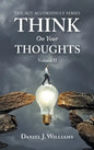Think on Your Thoughts Volume Ii: The Act Accordingly Series - Hardcover
