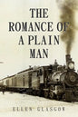 The Romance of a Plain Man - Paperback