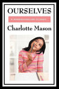 Ourselves: Volume IV of Charlotte Mason's Homeschooling Series - Paperback