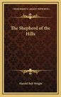 The Shepherd of the Hills - Hardcover