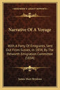 Narrative Of A Voyage: With A Party Of Emigrants, Sent Out From Sussex, In 1834, By The Petworth Emigration Committee (1834) - Paperback