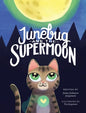Junebug and the Supermoon - Hardcover