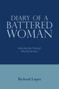 Diary of a Battered Woman: What Was She Thinking? Why Did She Stay? - Paperback