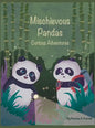 Mischievous Pandas: Curious Adventures - Hardcover