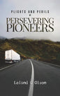 Plights and Perils of Persevering Pioneers - Paperback