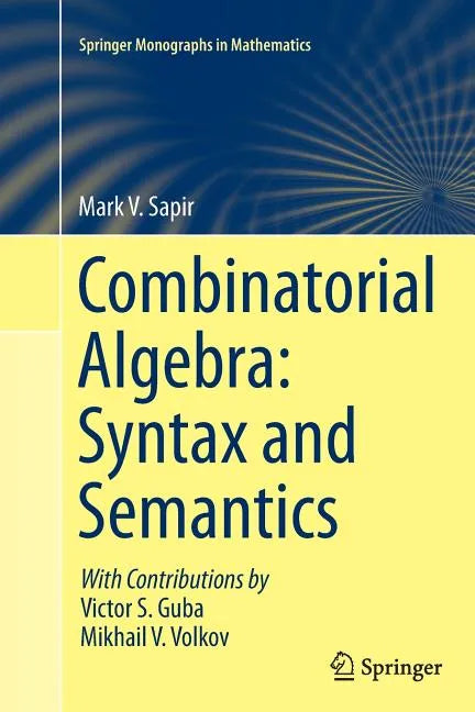 Combinatorial Algebra: Syntax and Semantics - Paperback