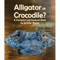 Alligator or Crocodile? a Compare and Contrast Book - Paperback