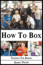 How To Box: A Boxing and Training Handbook - Paperback