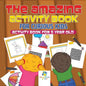 The Amazing Activity Book for Curious Kids Activity Book for 5 Year Old - Paperback