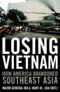 Losing Vietnam: How America Abandoned Southeast Asia - Hardcover