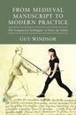 From Medieval Manuscript to Modern Practice: The Longsword Techniques of Fiore dei Liberi - Paperback