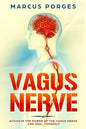 Vagus Nerve: Activate the Power of The Vagus Nerve and Heal Yourself - Paperback