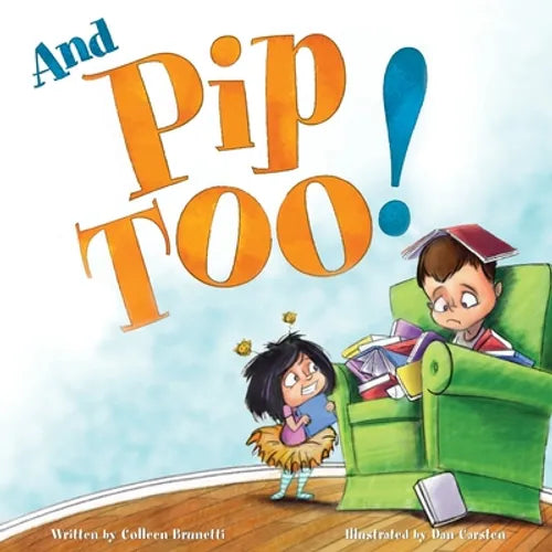 And Pip, Too! - Paperback
