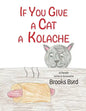If You Give a Cat a Kolache - Paperback
